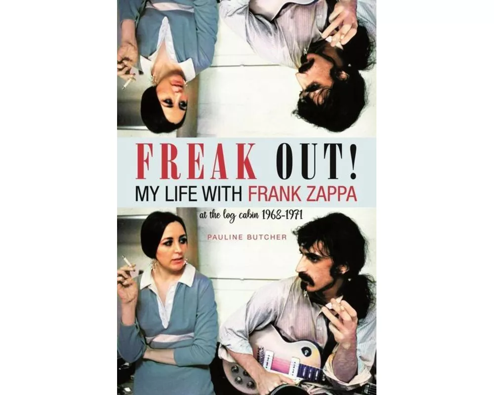 Freak Out! My Life With Frank Zappa