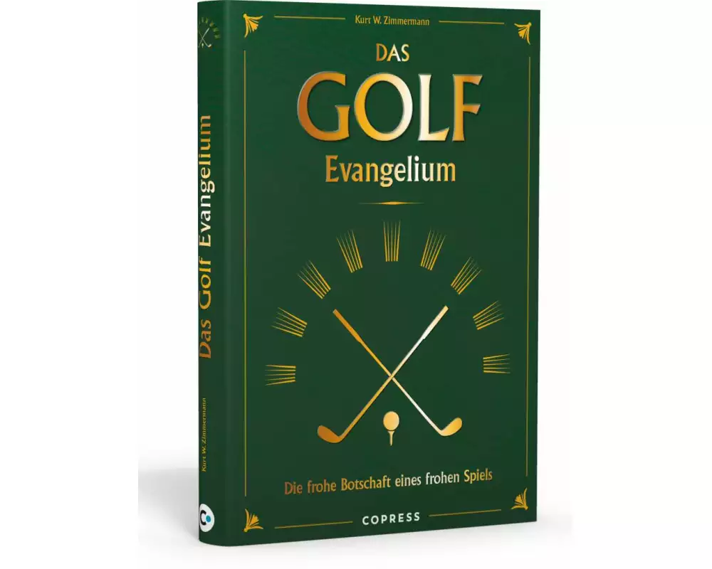Das Golf Evangelium. Die frohe Botschaft eines frohen Spiels