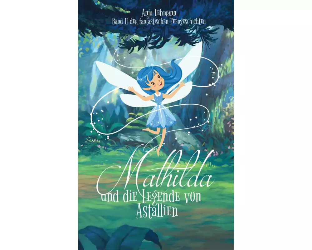 Mathilda und die Legende von Astallien