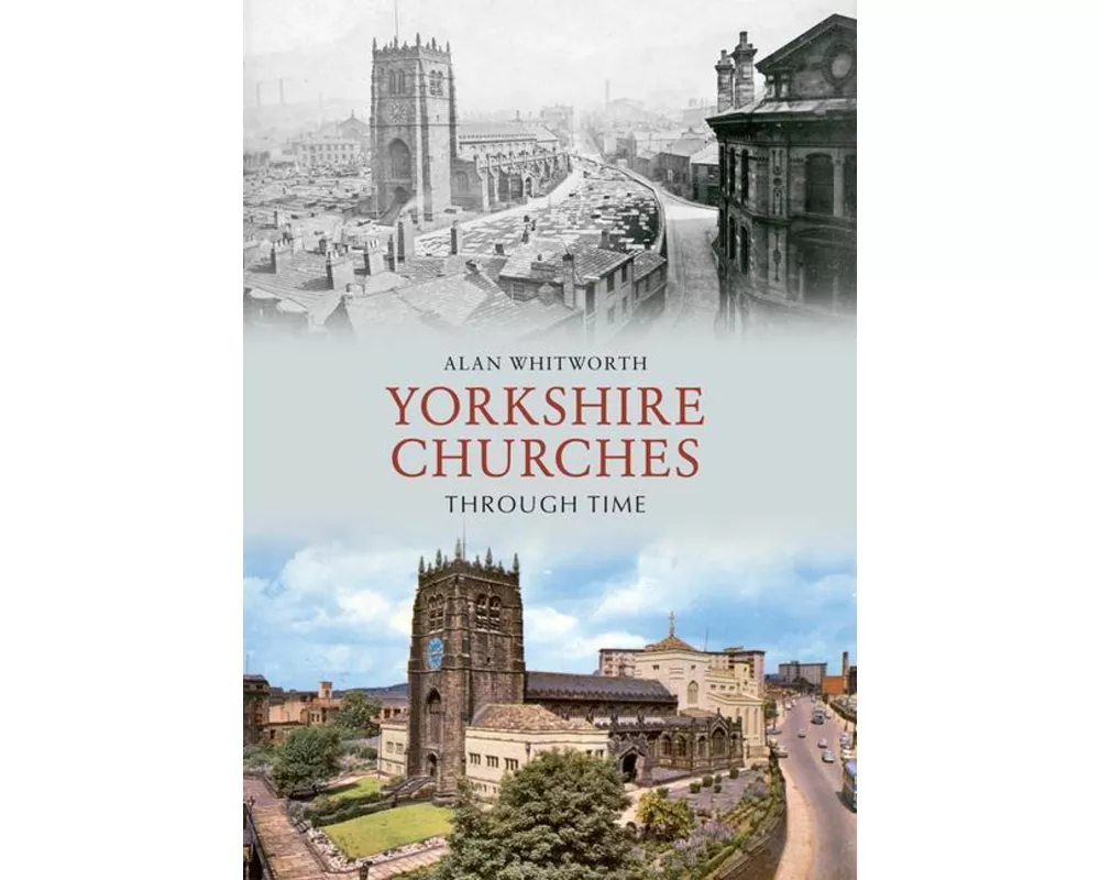 Yorkshire Churches Through Time