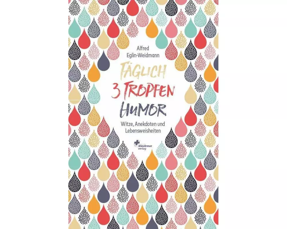 Täglich 3 Tropfen Humor