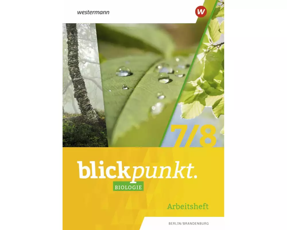 Blickpunkt Biologie 7 / 8. Arbeitsheft. Berlin und Brandenburg