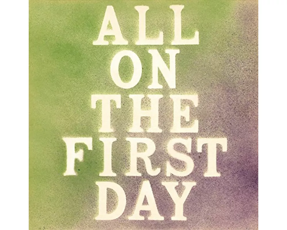All On The First Day