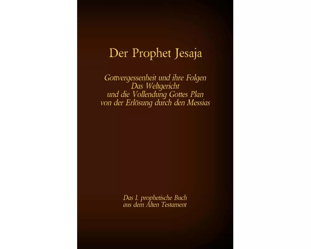 Der Prophet Jesaja, das 1. prophetische Buch aus dem Alten Testament der Bibel