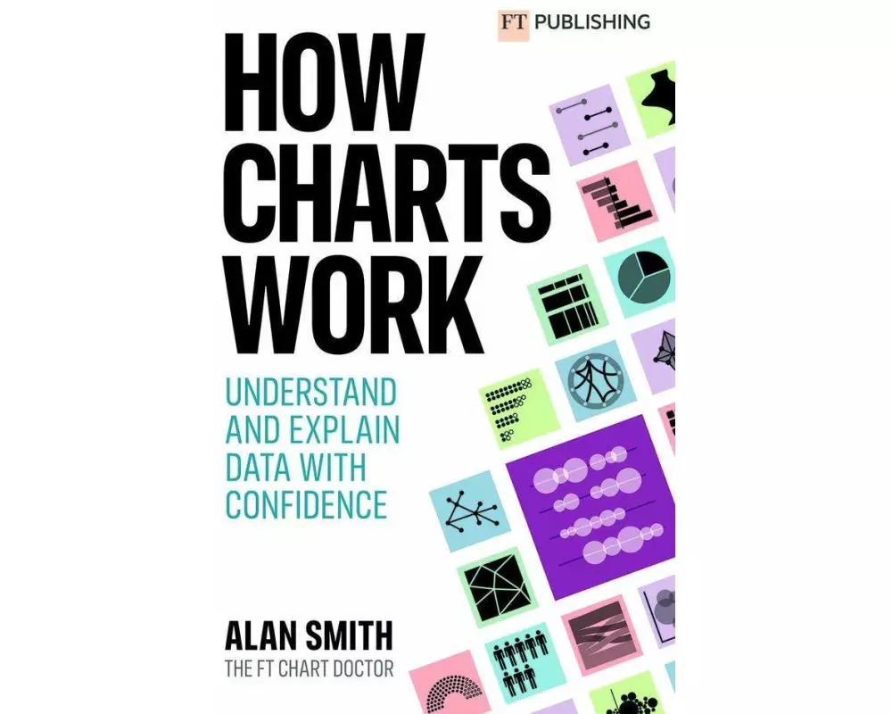 How Charts Work: Understand and explain data with confidence
