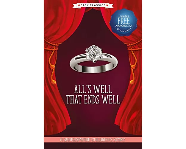 All's Well That Ends Well (Easy Classics)