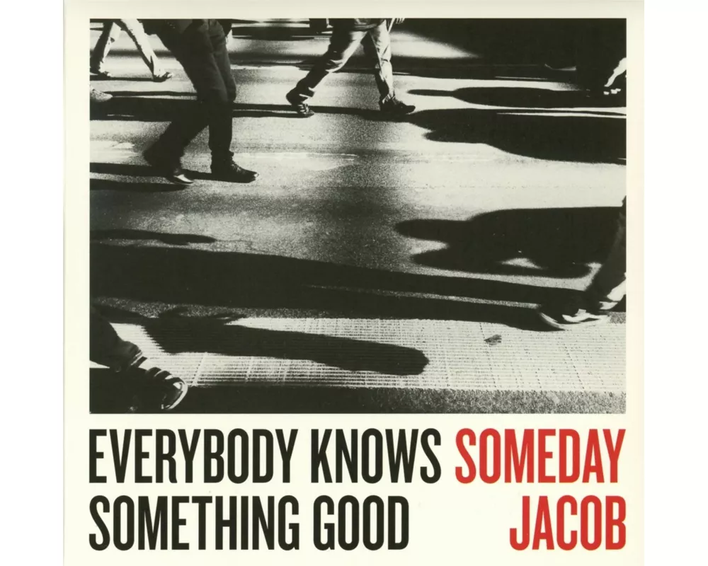 Everybody Knows Something Good
