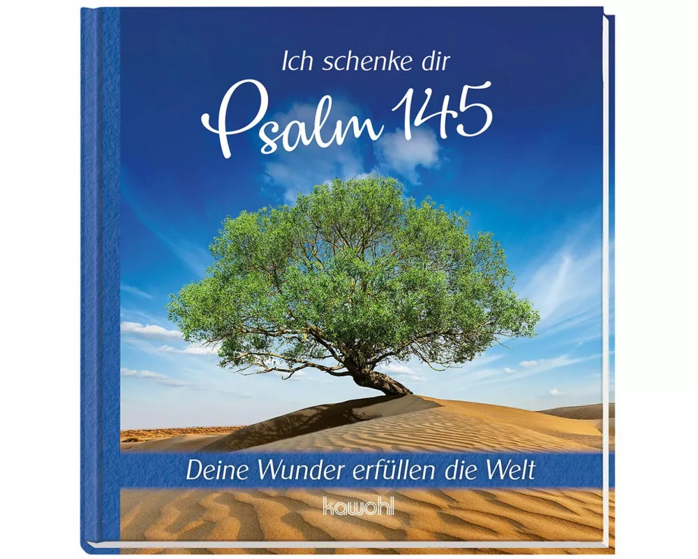 Ich schenke dir Psalm 145