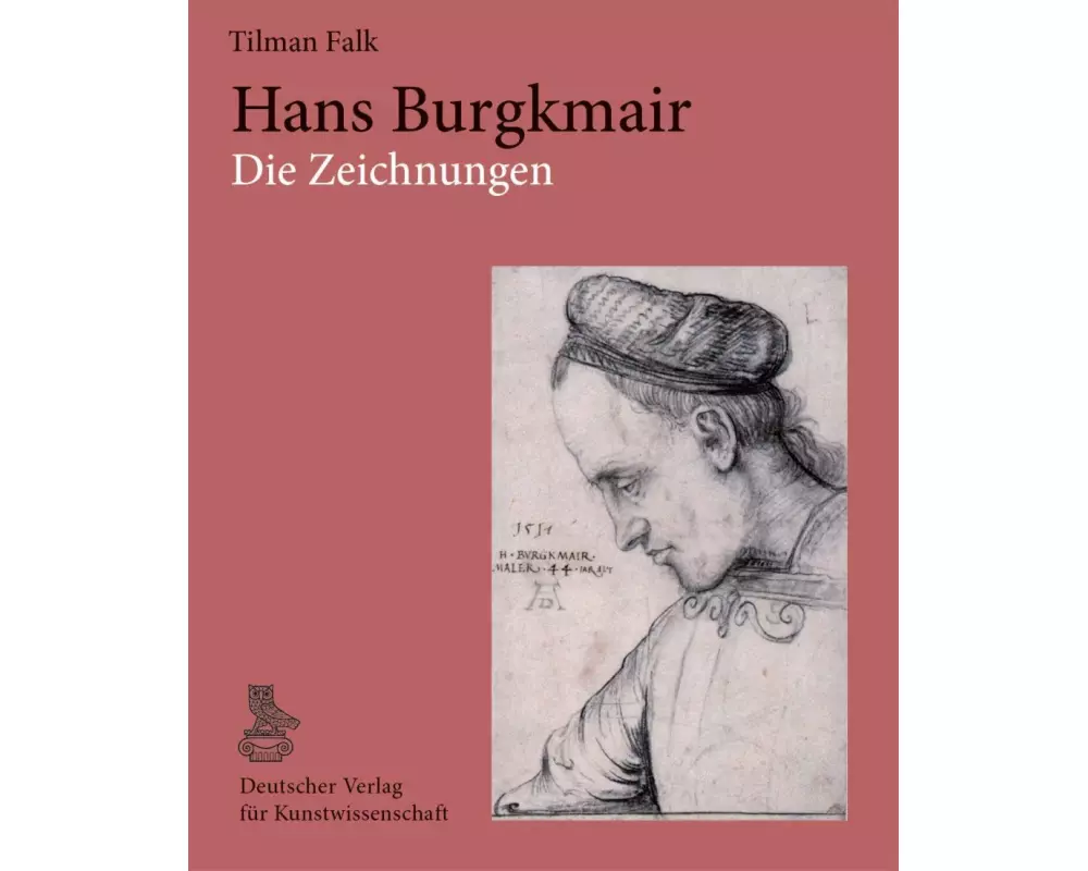 Hans Burgkmair. Die Zeichnungen