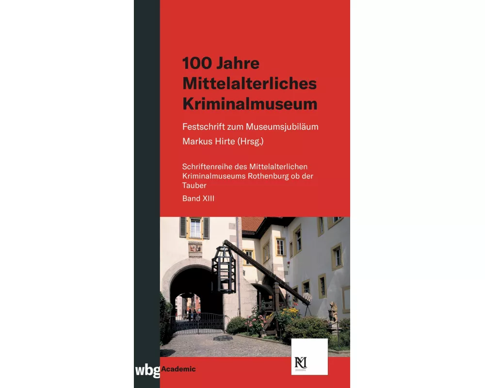 100 Jahre Mittelalterliches Kriminalmuseum