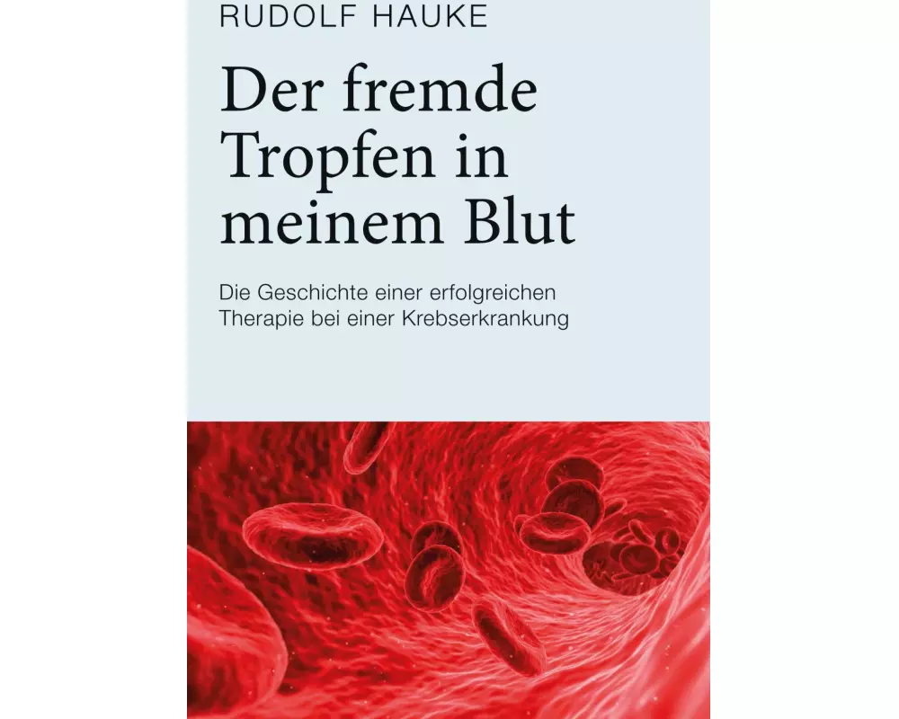 Der fremde Tropfen in meinem Blut
