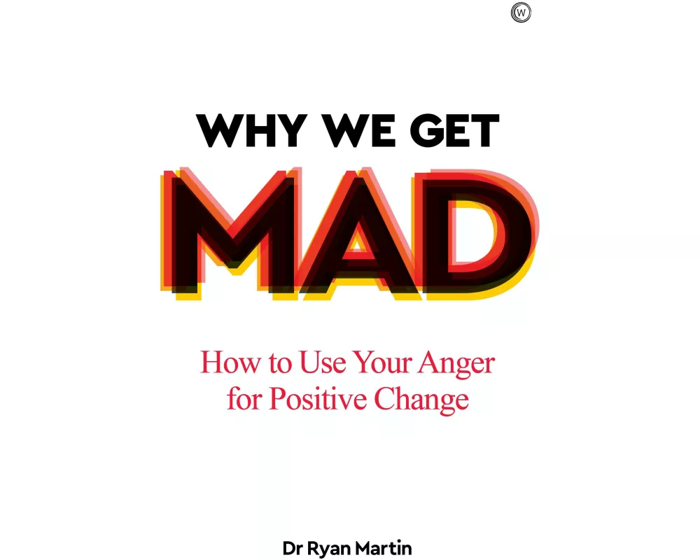 Why We Get Mad