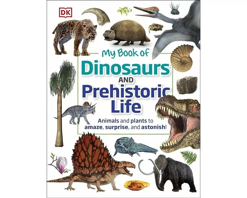 My Book of Dinosaurs and Prehistoric Life