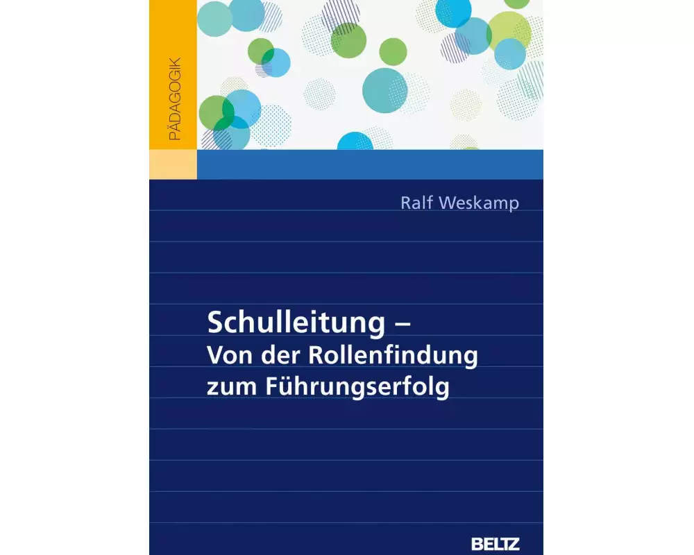 Schulleitung – Von der Rollenfindung zum Führungserfolg