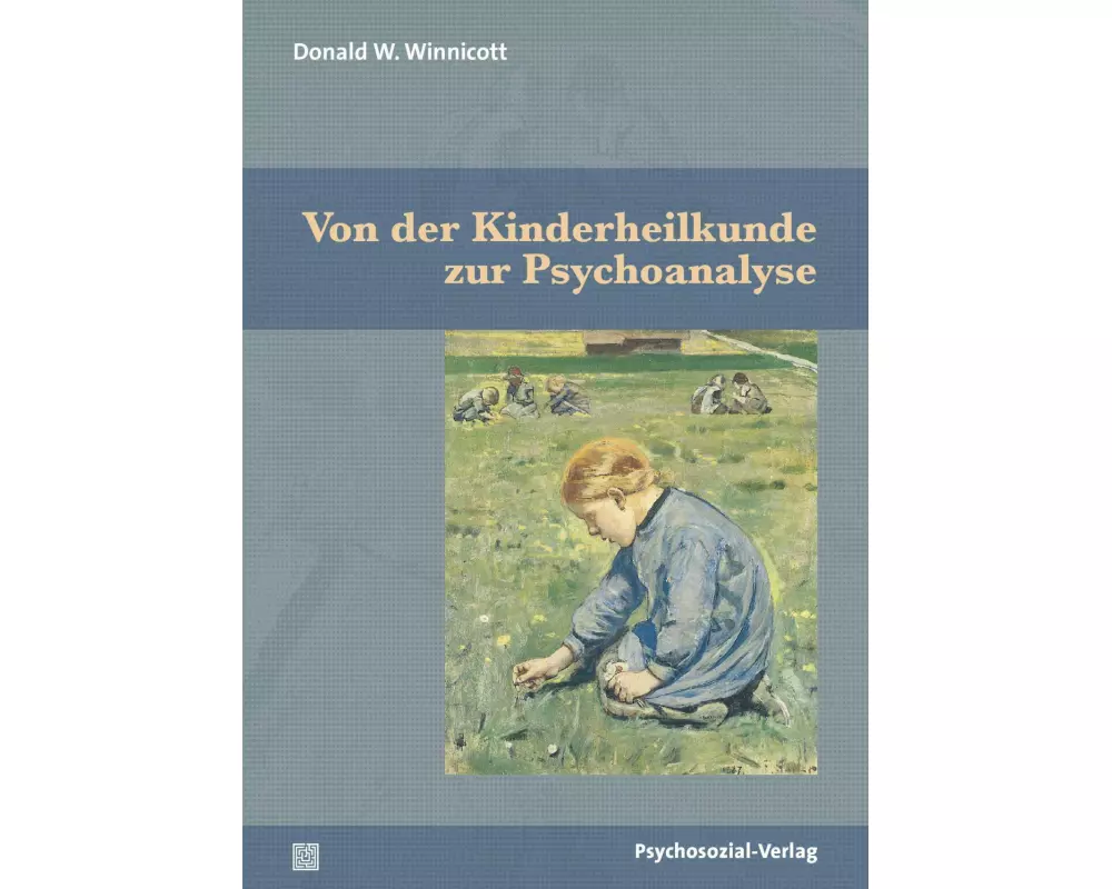 Von der Kinderheilkunde zur Psychoanalyse