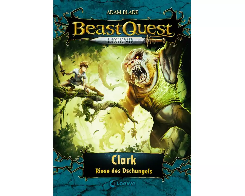 Beast Quest Legend (Band 8) - Clark, Riese des Dschungels