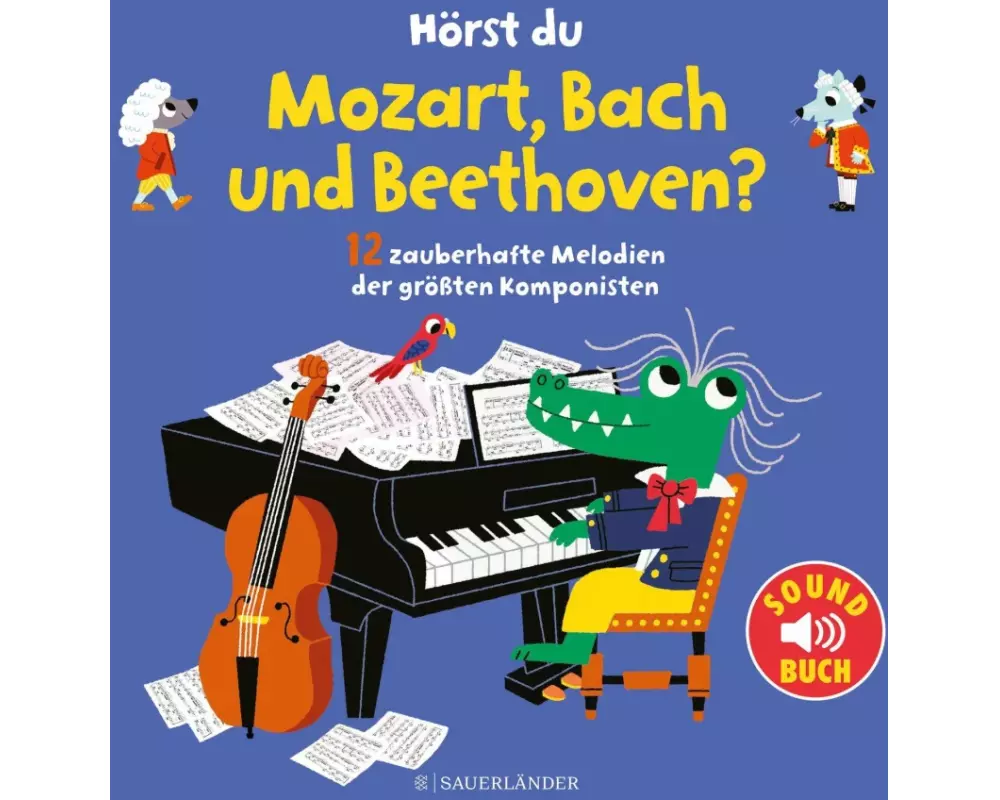 Hörst du Mozart, Bach und Beethoven? (Soundbuch)