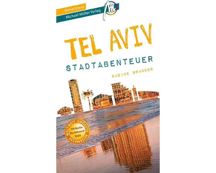 Tel Aviv - Abenteuer Reiseführer Michael Müller Verlag