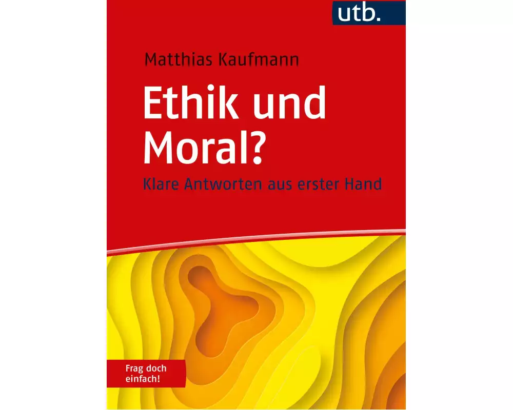 Ethik und Moral? Frag doch einfach!