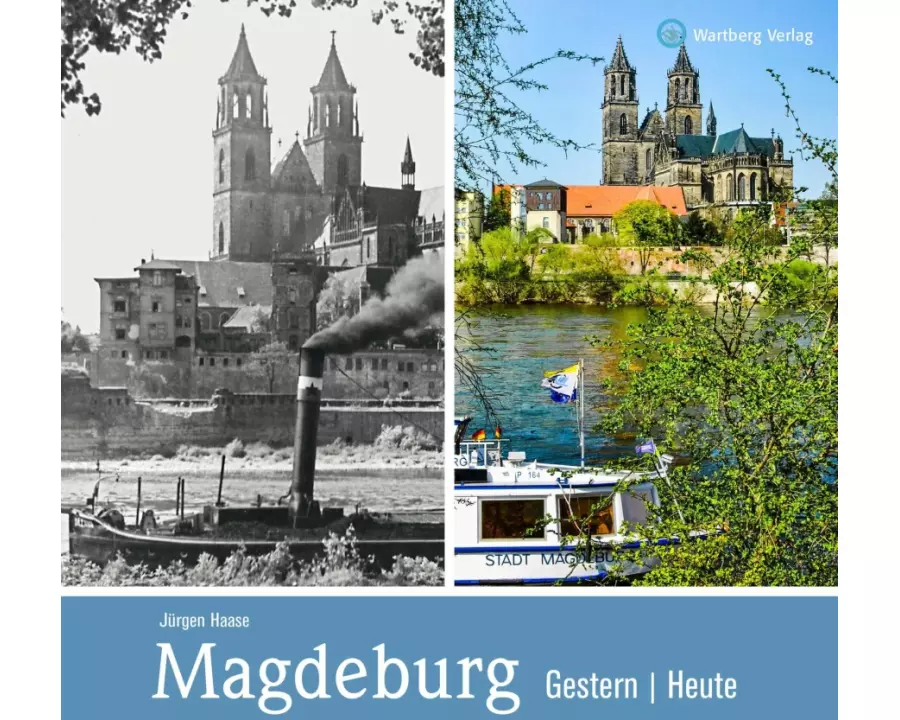 Magdeburg - gestern und heute