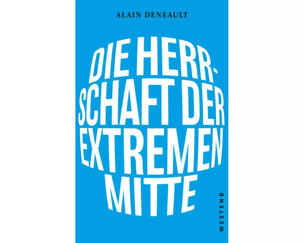Die Herrschaft der extremen Mitte