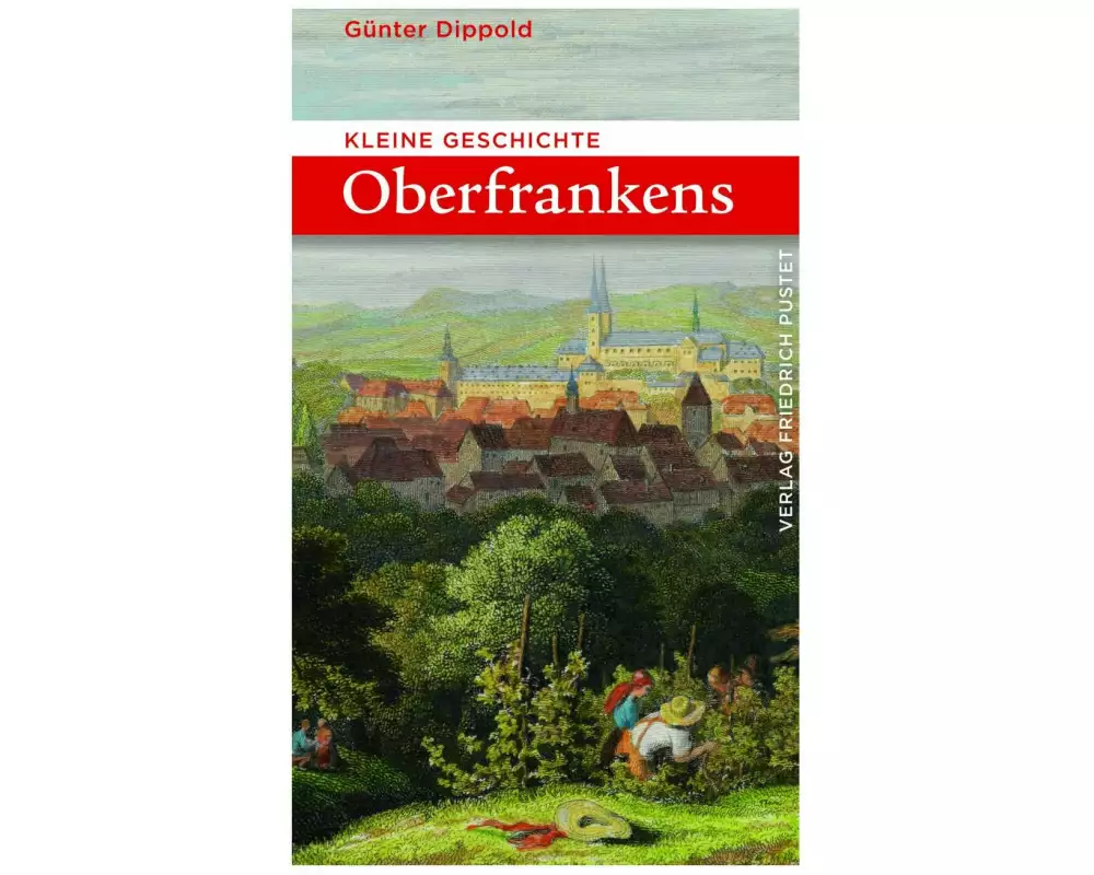 Kleine Geschichte Oberfrankens