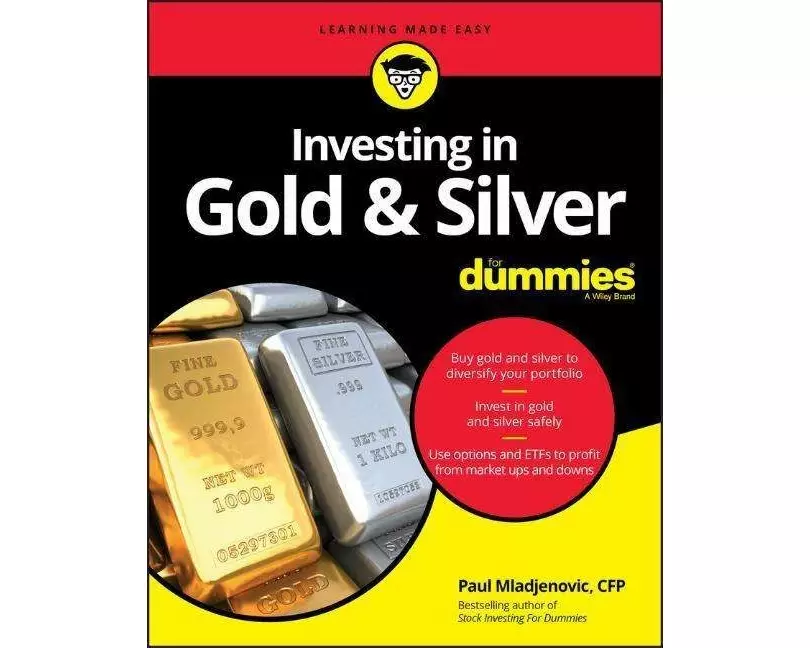 Investing in Gold & Silver For Dummies