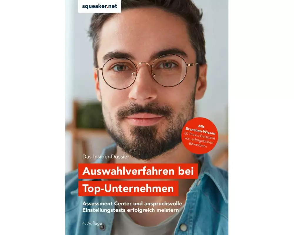 Das Insider-Dossier: Auswahlverfahren bei Top-Unternehmen