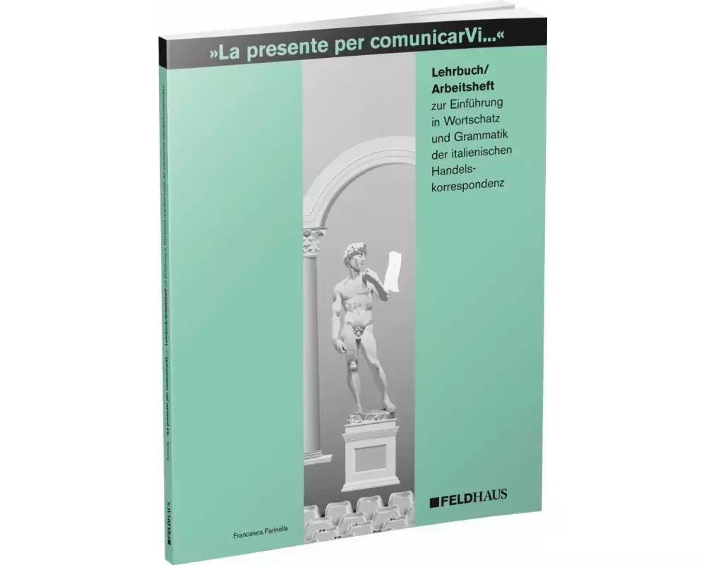 La presente per comunicarVi. Einführung in Wortschatz und Grammatik der italienischen Handelskorrespondenz
