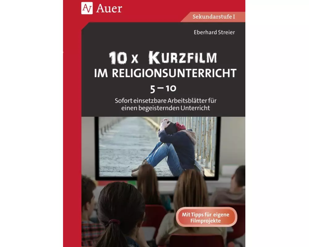 10x Kurzfilm im Religionsunterricht 5-10