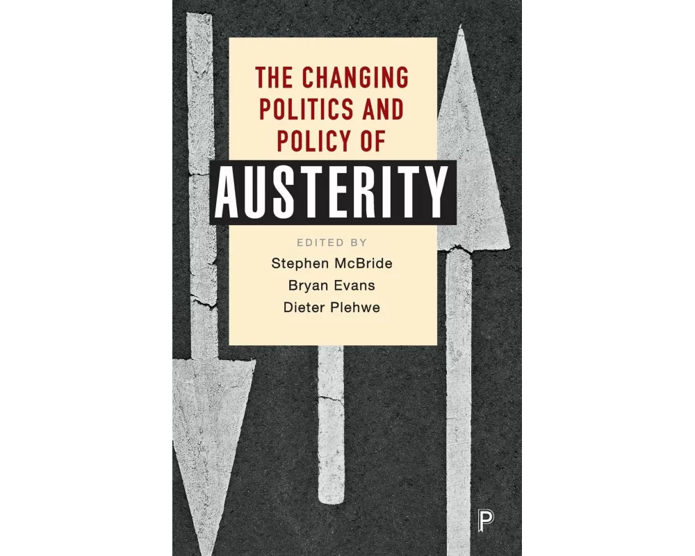 The Changing Politics and Policy of Austerity