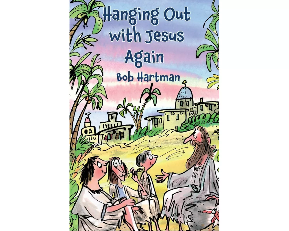 Hanging Out with Jesus Again
