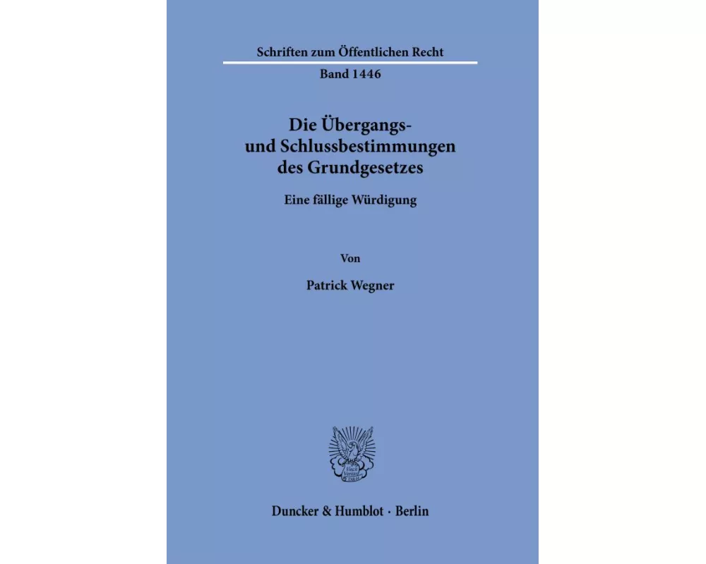 Die Übergangs- und Schlussbestimmungen des Grundgesetzes