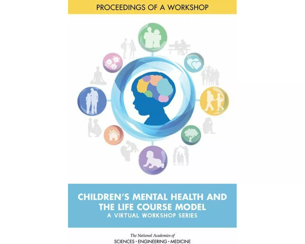 Children's Mental Health and the Life Course Model: A Virtual Workshop Series
