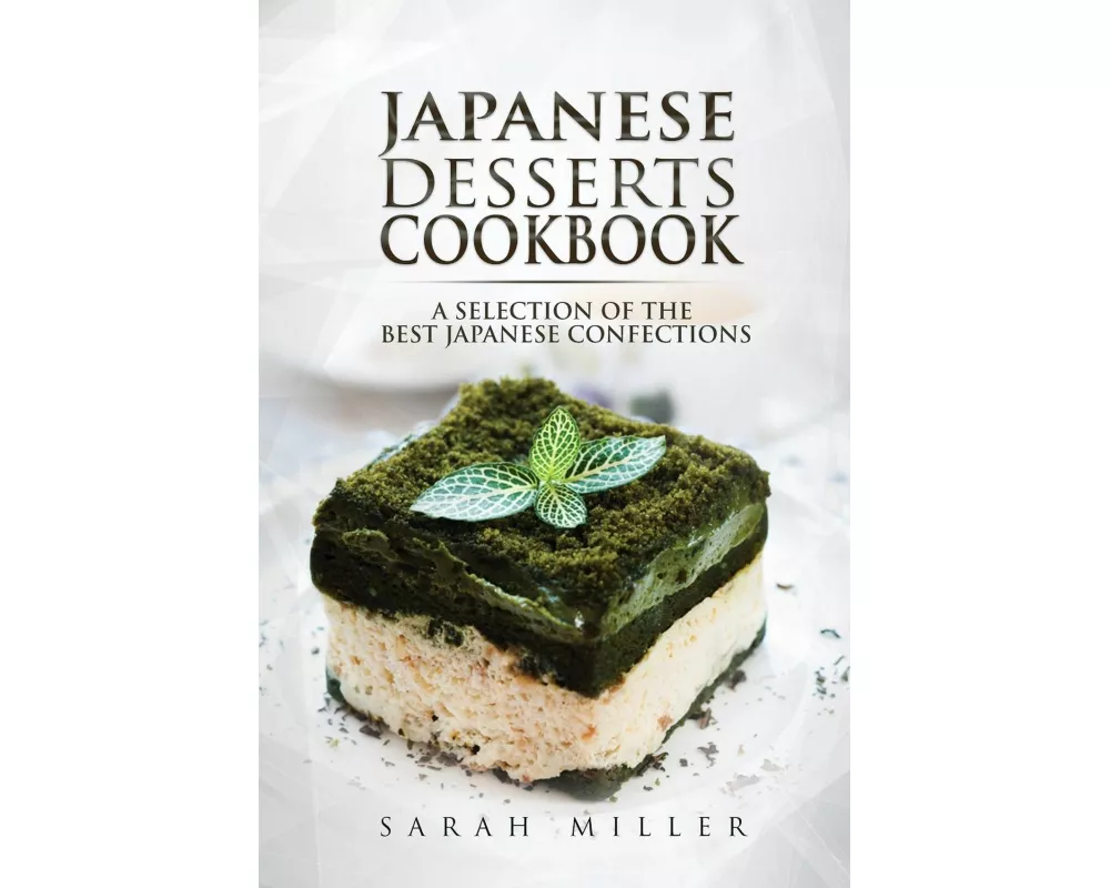 Japanese Desserts Cookbook