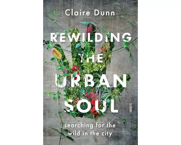 Rewilding the Urban Soul