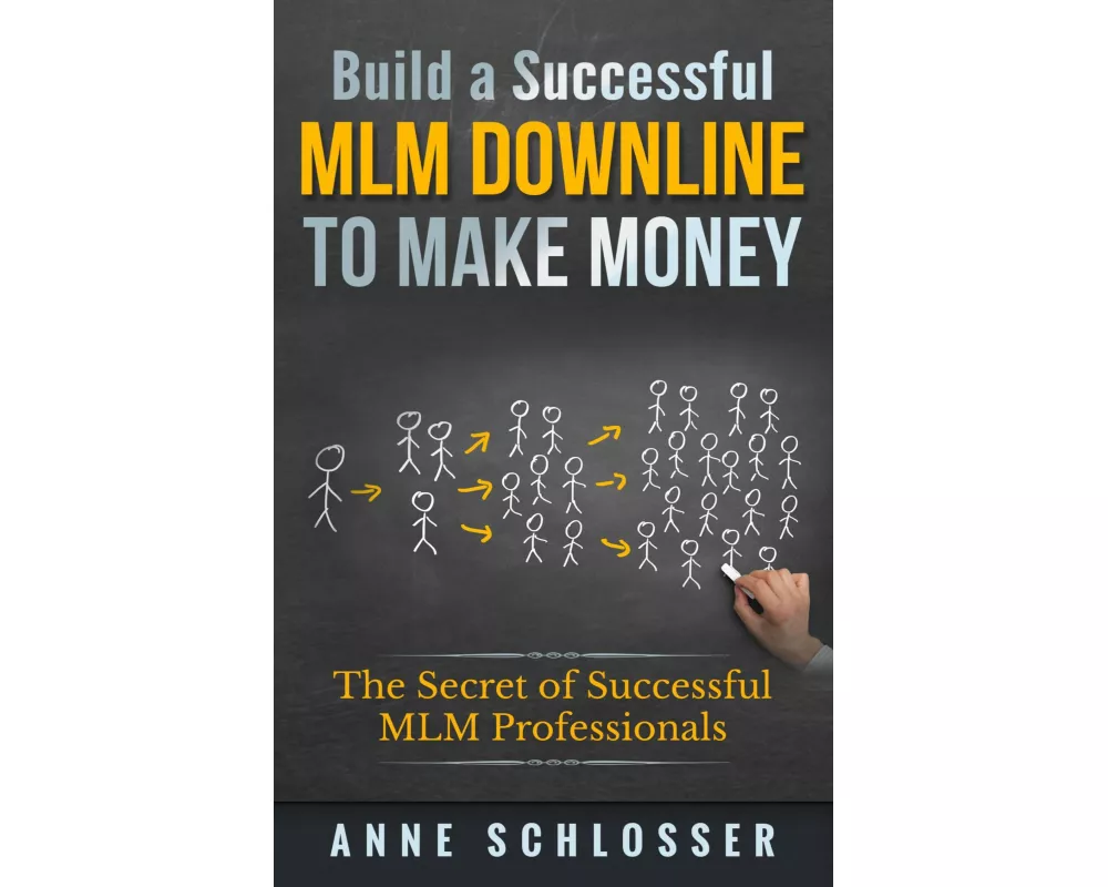 Build a Successful MLM Downline to Make Money