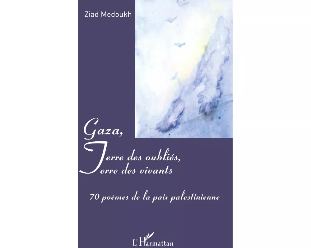 Gaza, Terre des oublis, Terre des vivants