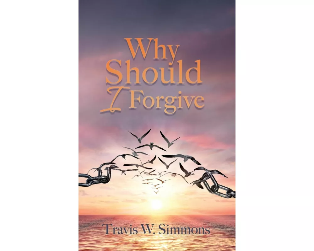 Why Should I Forgive