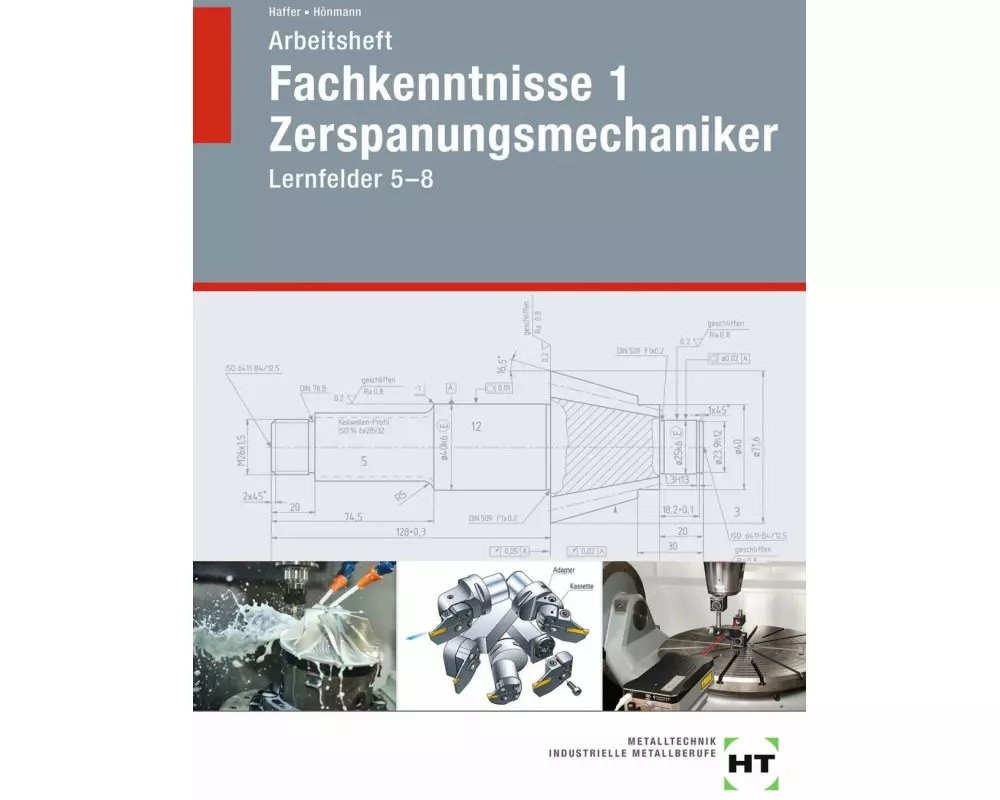 Arbeitsheft Fachkenntnisse 1 Zerspanungsmechaniker