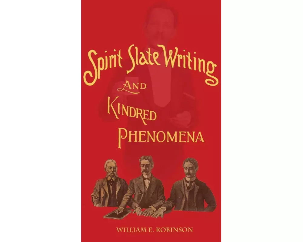 Spirit Slate Writing and Kindred Phenomena