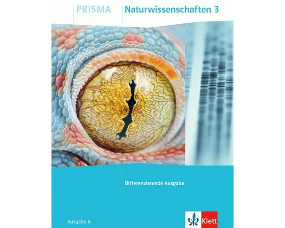 PRISMA Naturwissenschaften 3. Schulbuch Klasse 9/10. Differenzierende Ausgabe A