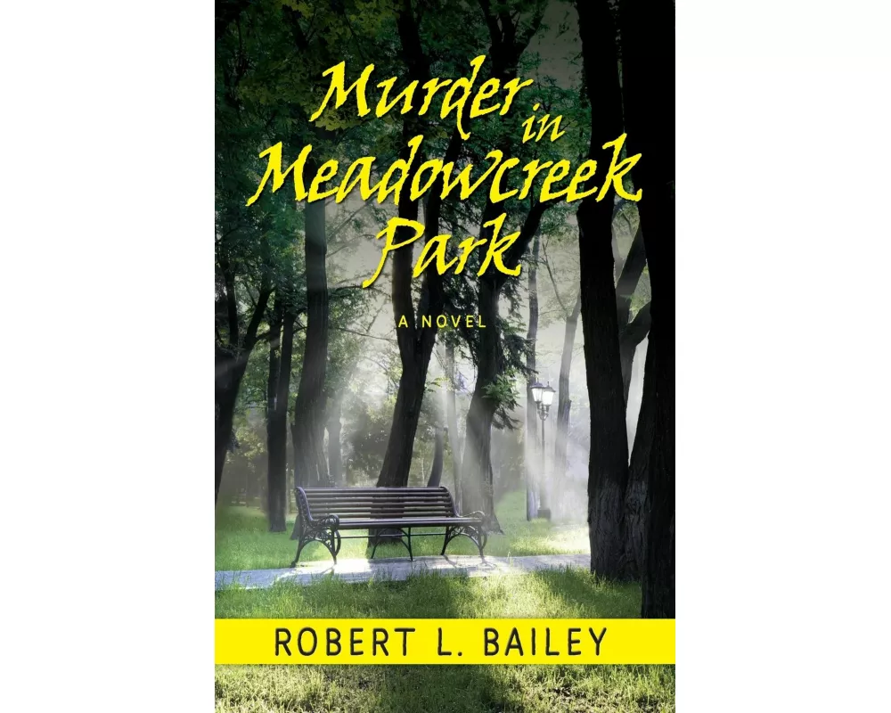 Murder in Meadowcreek Park, A Novel
