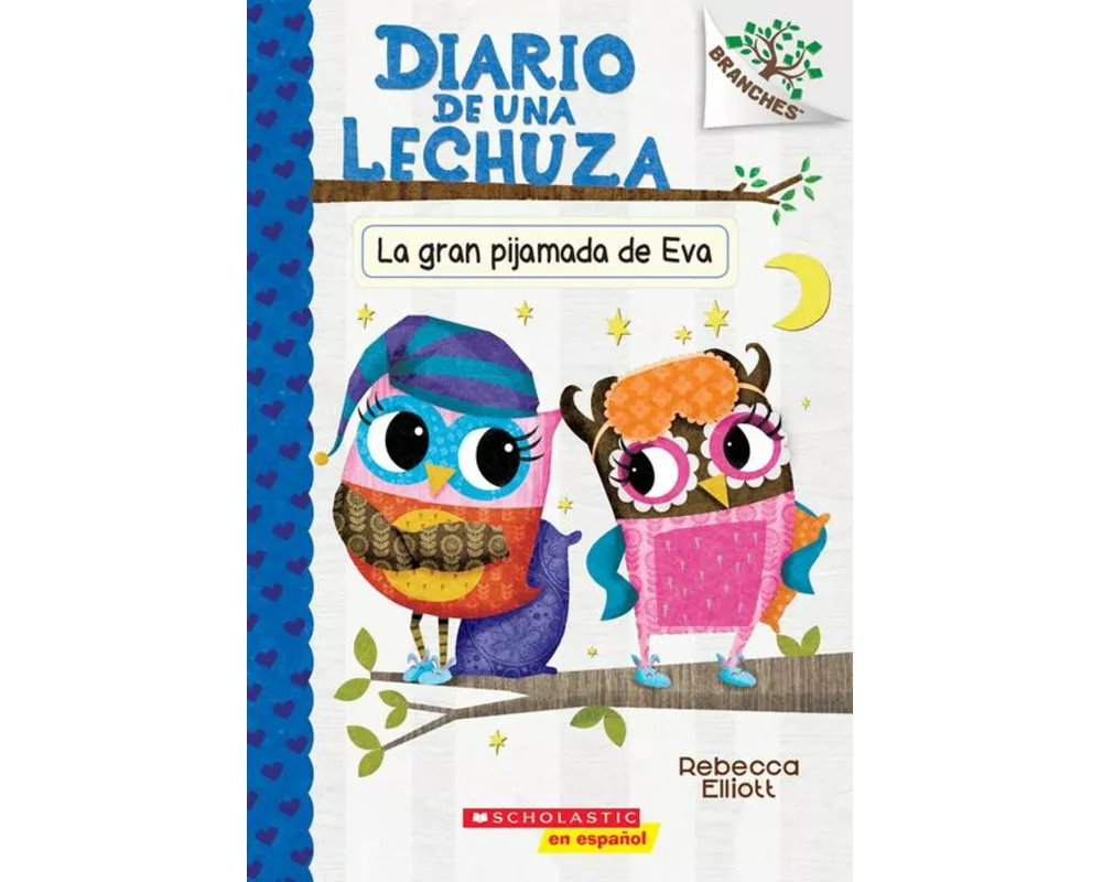 Diario de una Lechuza #9: La gran pijamada de Eva (Eva's Big Sleepover)