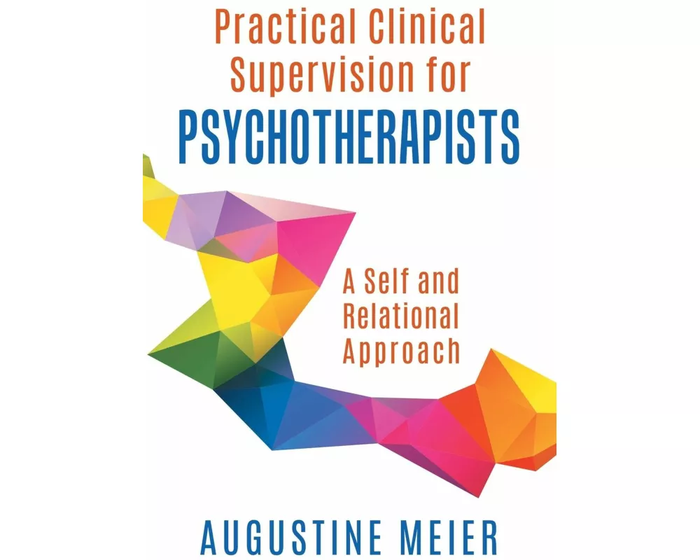 Practical Clinical Supervision for Psychotherapists