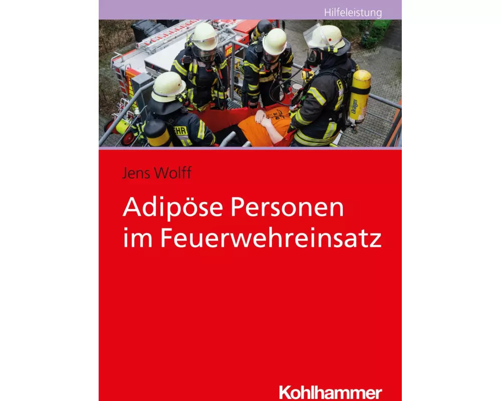 Adipöse Personen im Feuerwehreinsatz