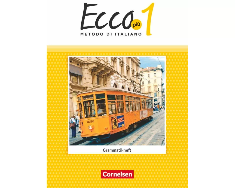 Ecco, Italienisch für Gymnasien, Ecco Più - Ausgabe 2020, Band 1, Grammatikheft