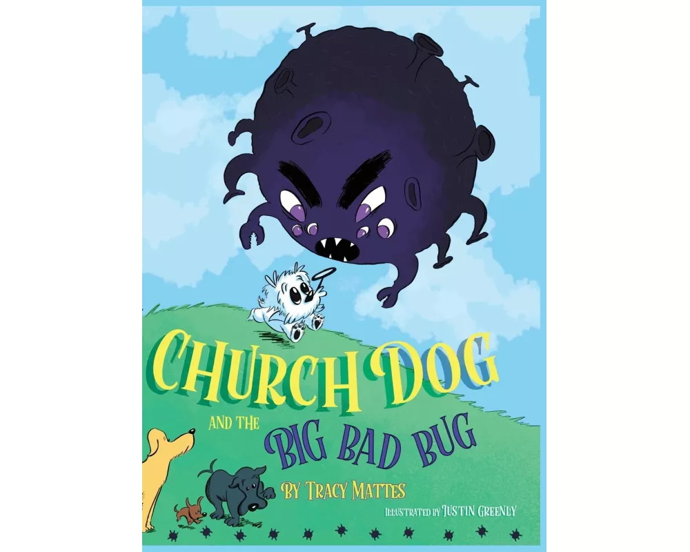 Church Dog and the Big Bad Bug