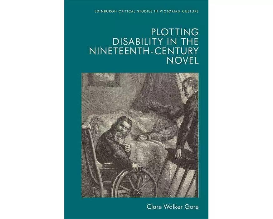 Plotting Disability in the Nineteenth-Century Novel