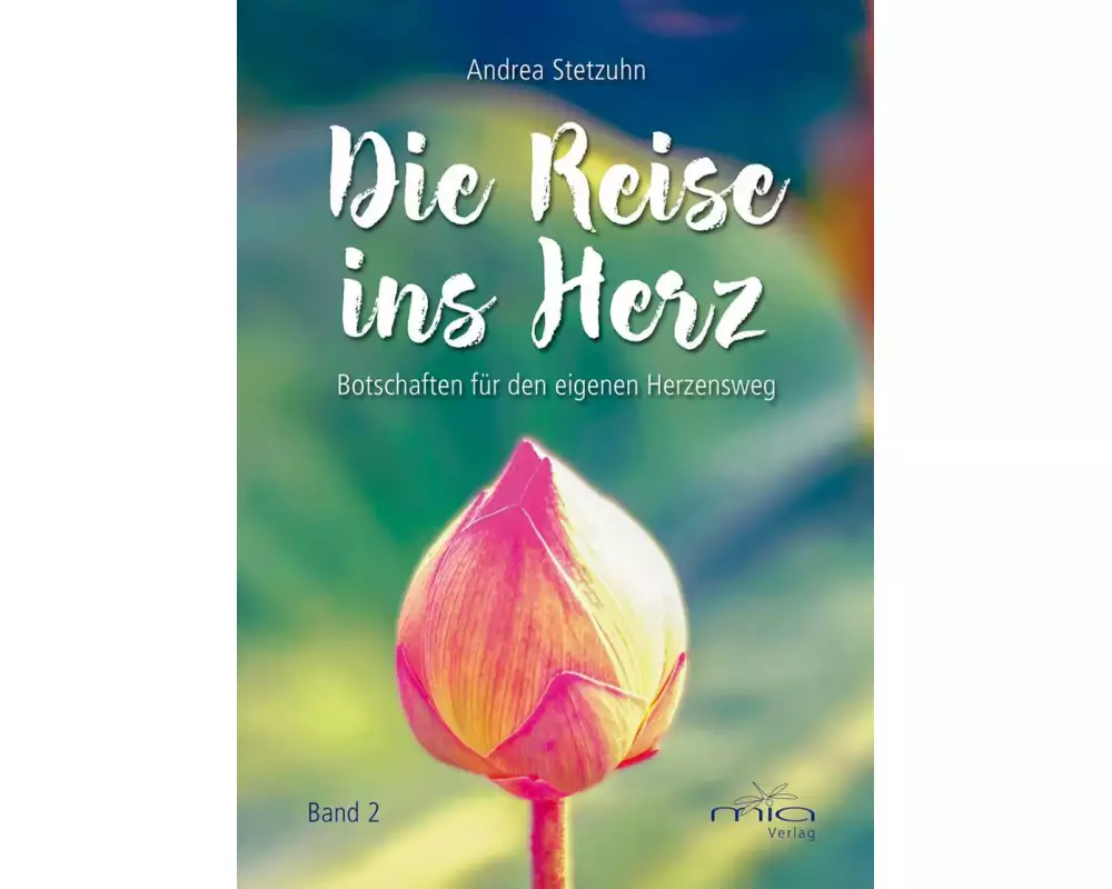 Die Reise ins Herz Band 2